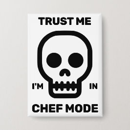 Chapa Trust Me - I'm In Chef Mode™ Button
