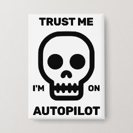 Chapa Trust Me - I'm On Autopilot Button