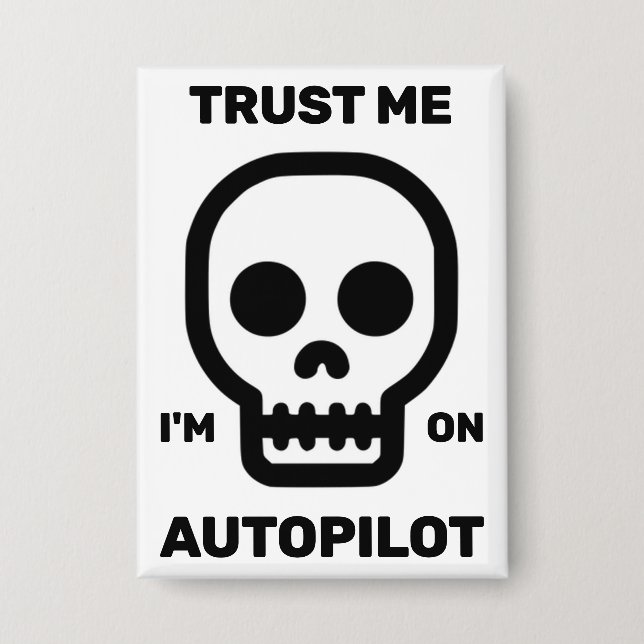 Chapa Trust Me - I'm On Autopilot Button (Anverso)