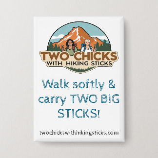 Chapa TwoChicks Rectangular Button (Walk Softly)