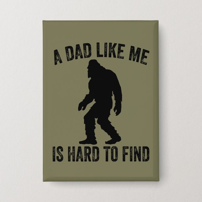 Chapa Un Papá Como Yo Es Difícil Encontrar A Un Papá Gra (Anverso)