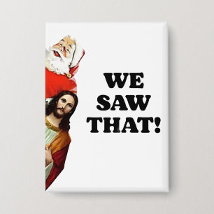 Chapa ¡VIMOS ESO! Santa y Jesús Siempre Están Vigilando