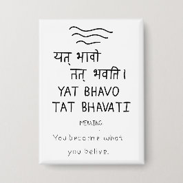 Chapa Yat bhavo tat bhavati - sanskrit quote
