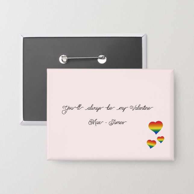 Chapa You'll Always Be My Valentine LGBT Hearts Flag (Anverso/Reverso)