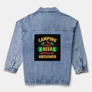 Chaqueta Vaquera Acampar es cerveza impresionante Hazlo más impresi