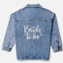 Bachelorette Novia Para Ser Denim Jacket