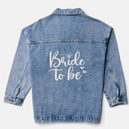 Chaqueta Vaquera Bachelorette Novia Para Ser Denim Jacket