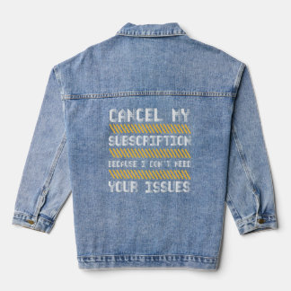 Chaqueta Vaquera Cancelar mi suscripción porque no necesito tu I