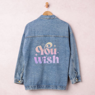 Chaqueta Vaquera Desearías que Ombre Rainbow Funny Sayings Typograp