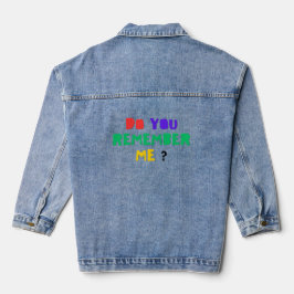 Chaqueta Vaquera DO YOU REMEMBER ME Denim Jacket