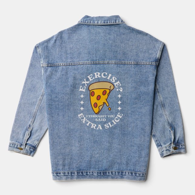Chaqueta Vaquera Ejercicio De Pizza Pensé Que Dijiste Más. (Reverso )