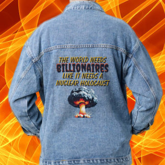 Chaqueta Vaquera El mundo necesita multimillonarios como un holocau