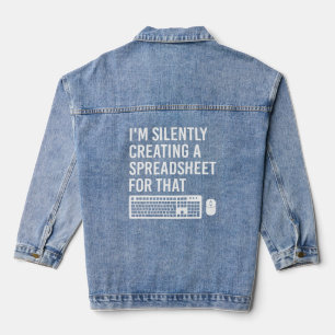 Chaqueta Vaquera Estoy creando silenciosamente una hoja de cálculo