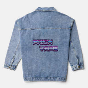 Chaqueta Vaquera Frick Vape Anti Vaping No Vape Frick Vape