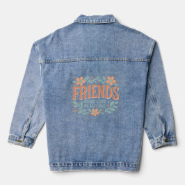 Chaqueta Vaquera Friends Make Life Beautiful Women’s Denim Jacket