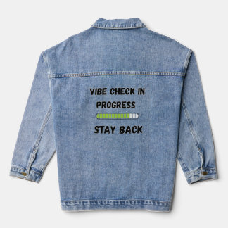 Chaqueta Vaquera  funny gen z shirts Vibe Check In Progress