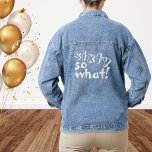 Chaqueta Vaquera Funny Sixty así que qué cita de cumpleaños 60<br><div class="desc">Funny Sixty así que qué Inspiradora cita 60 cumpleaños Denim Jacket. Esta chaqueta es perfecta para alguien que celebra su cumpleaños número 60. Viene con una cita graciosa y inspiradora 60, así que qué en la moderna tipografía blanca, y es ideal para una persona con sentido del humor. Genial como...</div>
