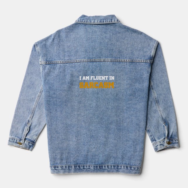 Chaqueta Vaquera Hablo de sarcasmo (Reverso )