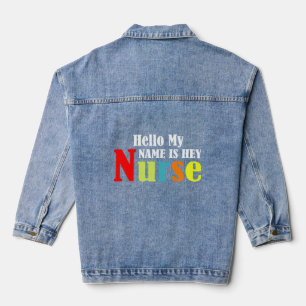 Chaqueta Vaquera Hola, mi nombre es Hey Nurse.