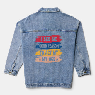 Chaqueta Vaquera Humor Vintage Diciendo Que No Veo Ninguna Buena Ra
