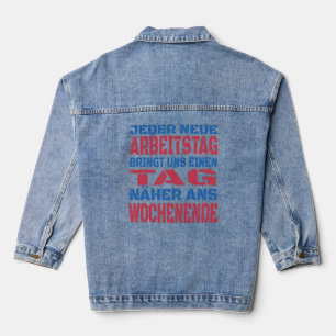 Chaqueta Vaquera Jeder Neue Arbeitstag Bringt Uns Einen Tag Alemán