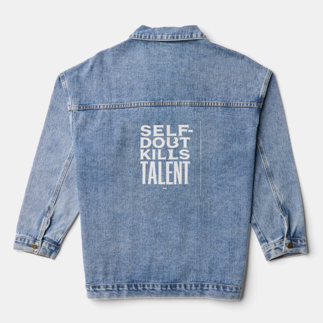 Chaqueta Vaquera la duda personal mata al talento (Reverso )