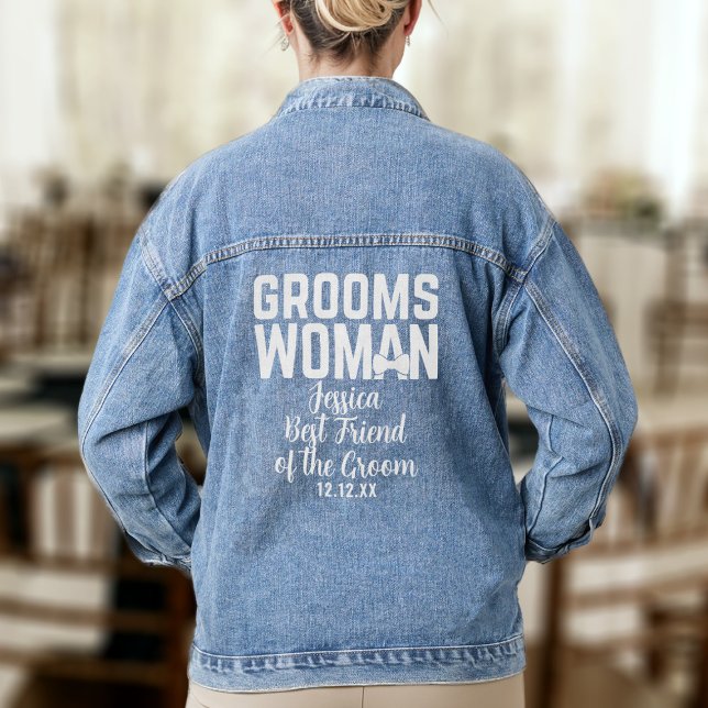 Chaqueta Vaquera La mujer groomswoman mejor amigo del Boda Groom (A denim jacket for the Groomswoman in your wedding party. Just add her name & your wedding date)