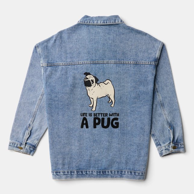 Chaqueta Vaquera La Vida Es Mejor Con Un Pug (Reverso )