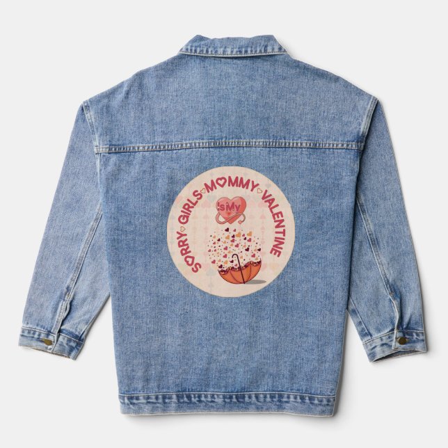 Chaqueta Vaquera Lo siento Chicas mamá es mi San Valentín (Reverso )