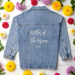 Chaqueta Vaquera Madre de la Boda Groom Ducha de Novias<br><div class="desc">Madre de la Chaqueta Groom Denim para la ducha Boda con texto blanco. Más productos con este diseño están en la colección de abajo.</div>