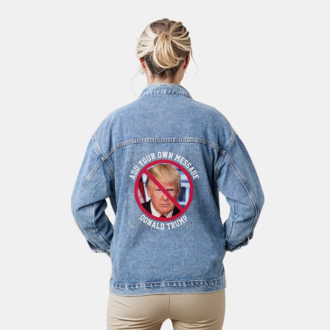 Chaqueta Vaquera MENSAJE personalizado No camiseta de Donald Trump (Modelo)
