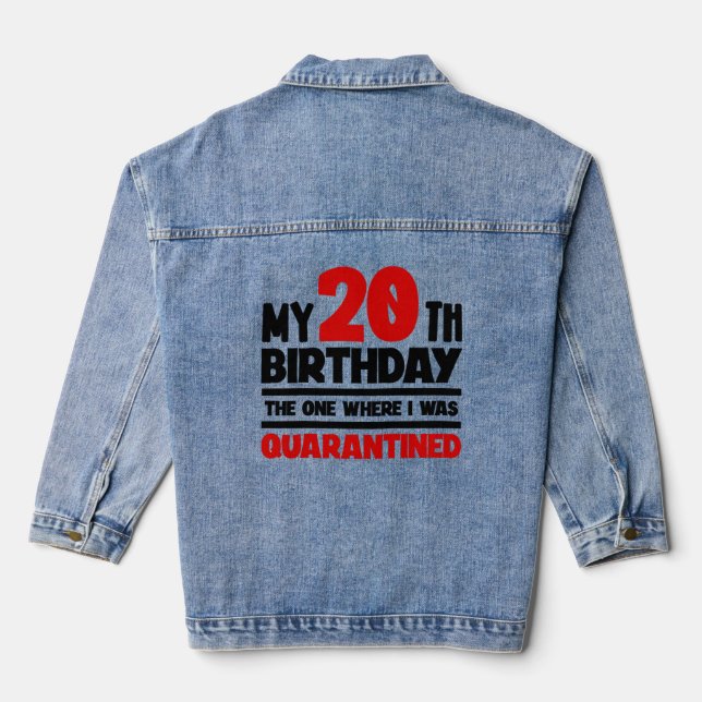 Chaqueta Vaquera Mi cumpleaños número 20, el que estaba en cuarente (Reverso )