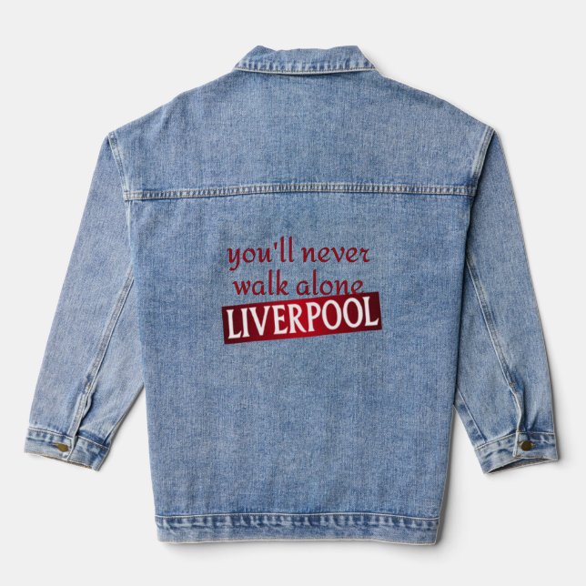 Chaqueta Vaquera nunca caminarás solo Liverpool (Reverso )