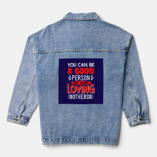 Chaqueta Vaquera Puedes Ser Una Buena Persona Simplemente Amando A