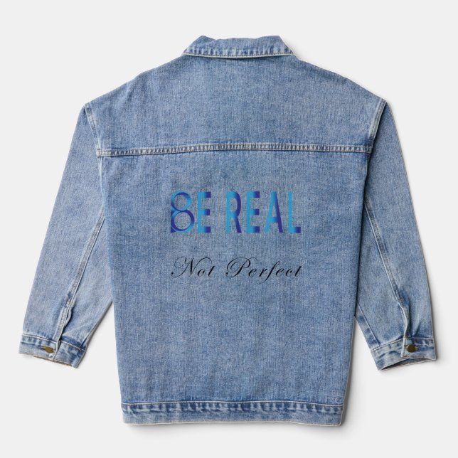 Chaqueta Vaquera Ser real no perfecto (Reverso )