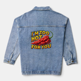 Chaqueta Vaquera Soy demasiado caliente para ti, Denim Jacket