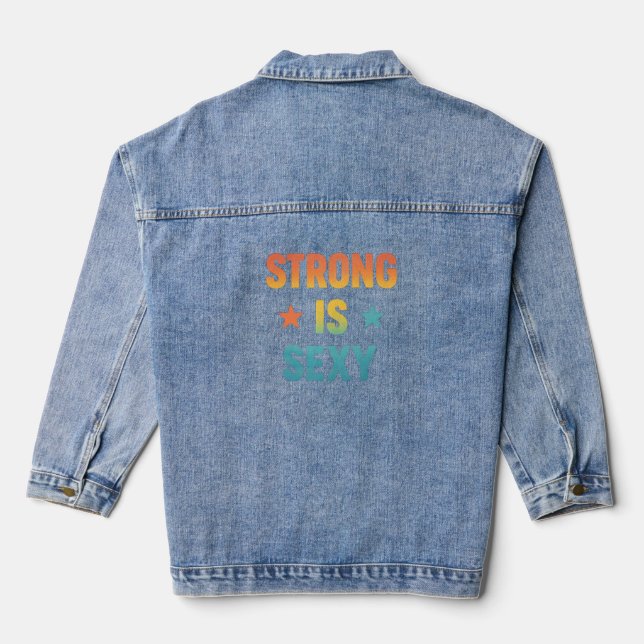 Chaqueta Vaquera Strong Is Sexy Bold Typography Gym Motivation Art (Reverso )