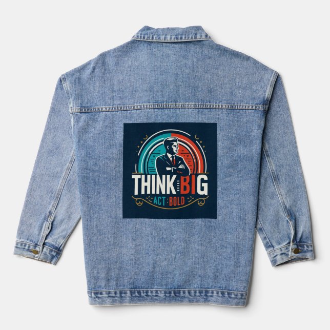 Chaqueta Vaquera Think Big, Act Bold Tee (Reverso )