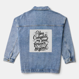 Chaqueta Vaquera You Complete My Soul – Forever & Beyond Love Quote