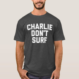 Charlie no practica surf la camiseta del brezo del