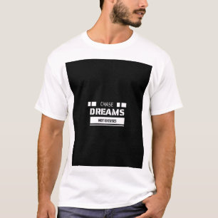 Chase Dream No Excusa Camisetas