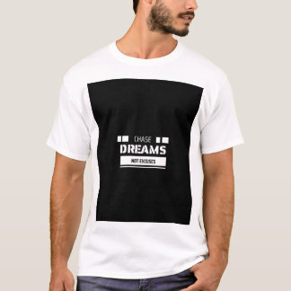 Chase Dream No Excusa Camisetas