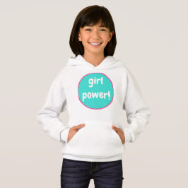 Chica Power on Verde azulada Hoodie Sweatshirt
