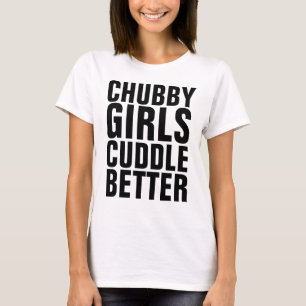 CHICAS CHUBBY CUDDLE MEJORES camisetas
