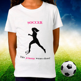 Chicas Soccer "Esta princesa lleva camiseta con es