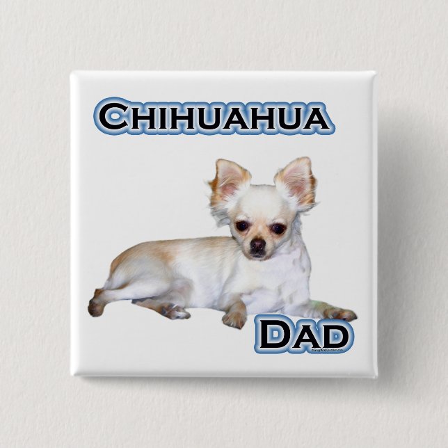 Chihuahua Dad 4 - Botón (Anverso)