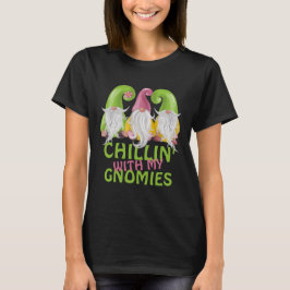 Chillin Con Mis Gnomies Gnome Humor Camiseta