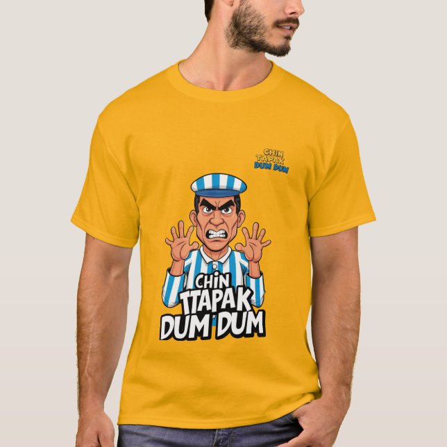 Chin Tapak Dum Dum - Camisetas del Personalizado (Anverso)