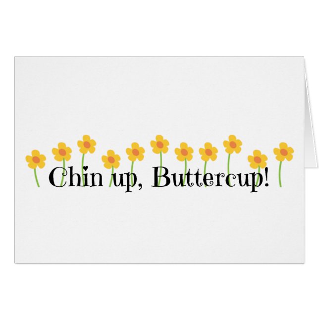 Chin Up Buttercup (Anverso (Horizontal))