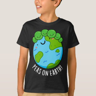 Chistes de guisantes en la tierra Camiseta diverti